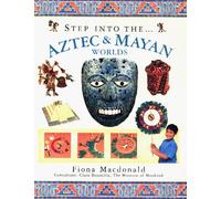 Aztec & Maya Worlds (Step Into) by Fiona Macdonald (1998-12-01)