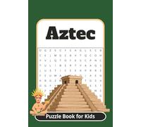 Aztec Puzzle Book: A Kids Activity Book Packed with Aztec Word Searches, Mazes, and Sudoku | 6 x 9 | 120 pages | Great for long road trips, vacation, and so much more.