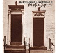 Aztec Two Step - Persecution & Restoration of a