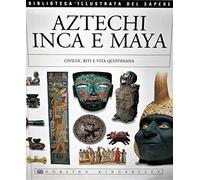 AZTECHI INCA E MAYA