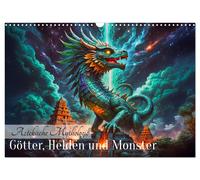 Aztekische Mythologie - Götter, Helden und Monster (Wandkalender 2027 DIN A3 que