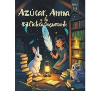 Azúcar, Anna y la Biblioteca Susurrante (Cómics para niños): 8