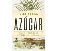 Azúcar: Una historia de la civilización humana