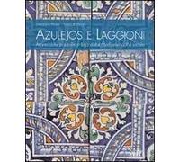 Azulejos e laggioni. Atlante delle piastrelle in Liguria dal Medioevo al XVI secolo
