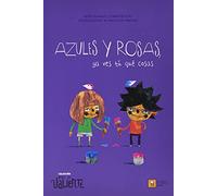 AZULES Y ROSAS YA VES TU QUE COSAS: 10