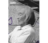 Azuma. 100 per 100 Kokoro. Ediz. illustrata