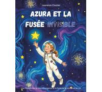 Azura et la fusée invisible: Une histoire sur la neurodivergence et la force de la confiance en soi.