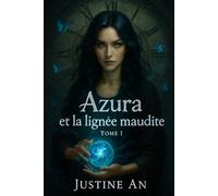 Azura et la lignée maudite: Tome 1