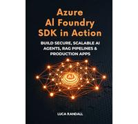 Azure AI Foundry SDK in Action: Build Secure, Scalable AI Agents, RAG Pipelines & Production Apps