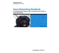Azure Networking Handbook: A Comprehensive Guide to Help You Step into the World of Azure Networking