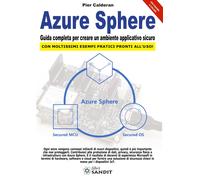 Azure Sphere. Guida completa per creare un ambiente applicativo sicuro