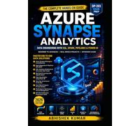 Azure Synapse Analytics: The Complete Data Engineering Guide with SQL, Spark, Pipelines & Power BI (Hands-On Projects + DP-203 Prep: 21