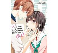 Azusa Banjo I Think I Turned My Childhood Friend Into a Girl Vol. 1 (Tascabile)