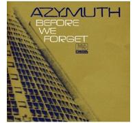 Azymuth - Before We Forget