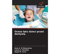 Azza A El-Housseiny Leena A Merdad Najat Ocena lęku dzieci przed d (Tascabile)