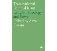 Azza Karam Transnational Political Islam (Tascabile) Critical Studies on Islam