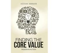 Azzam Ammar Finding the Core Value (Copertina rigida)