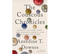 Azzedine T. Downes Downes, Azzedine T. The Couscous Chronicles (Tascabile)
