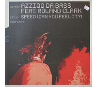 Azzido Da Bass - Can You Feel Is (speed) Part 1 Of 3