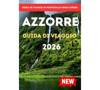 AZZORRE GUIDA DI VIAGGIO 2026