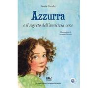 Azzurra e il segreto dell'amicizia vera