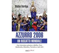 Azzurro 2006. Un riscatto mondiale
