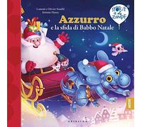 Azzurro e la sfida di Babbo Natale. Ediz. a colori