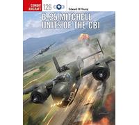 Edward M. Young B-25 Mitchell Units of the CBI (Tascabile) Combat Aircraft