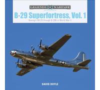 B-29 Superfortress: Boeing's Xb-29 Through B-29B in World War II