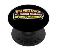 B-4 Chiedi No Non condivido le mie vincite al bingo divertente notte PopSockets PopGrip Adesivo