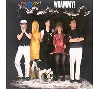 B-52's - Whammy Import Edition by B-52's (2001) Audio CD
