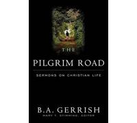 B. A. Gerrish The Pilgrim Road (Tascabile)