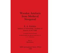 B a Kolchin Wooden Artefacts from Medieval Novgorod, Part ii (Tascabile)