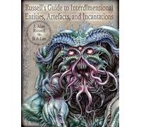 Russell's Guide to Interdimensional Entities, Artefacts, and Incantations