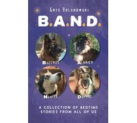 B.A.N.D.: A collection of bedtime stories from all of us