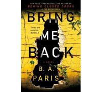 B A Paris Bring Me Back (Tascabile)