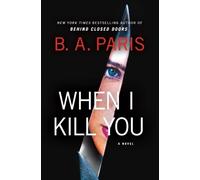 B A Paris When I Kill You (Copertina rigida)