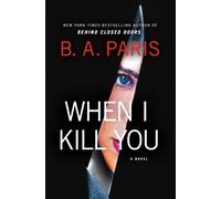 B A Paris When I Kill You (Copertina rigida)