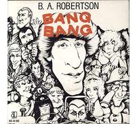 B. A. Robertson - Bang Bang