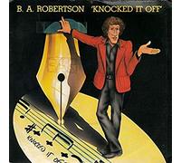 B.A. ROBERTSON - knocked it off 45 rpm single