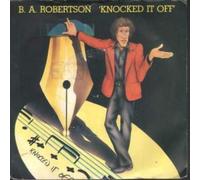 B.A.ROBERTSON - KNOCKED IT OFF 7 INCH (7" VINYL 45) UK ASYLUM 1979
