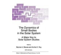B.A. Steves The Dynamics of Small Bodies in the Solar System (Copertina rigida)