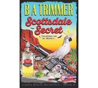 B a Trimmer Scottsdale Secret (Tascabile) Laura Black Mysteries