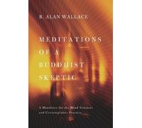 B. Alan Wallace Meditations of a Buddhist Skeptic (Copertina rigida)