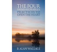B. Alan Wallace The Four Immeasurables (Tascabile)