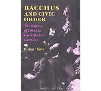 B. Ann Tlusty Bacchus and Civic Order (Tascabile)