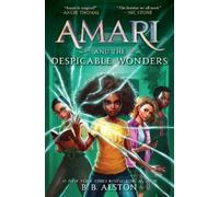 B B Alston Amari and the Despicable Wonders (Tascabile)