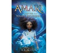 B B Alston – Amari and the Night Brothers – Copertina rigida