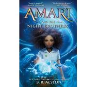 B B Alston Amari and the Night Brothers (Tascabile) Supernatural Investigations