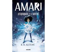 B.B. Alston Amari y los hermanos de la noche / Amari and the Night B (Tascabile)